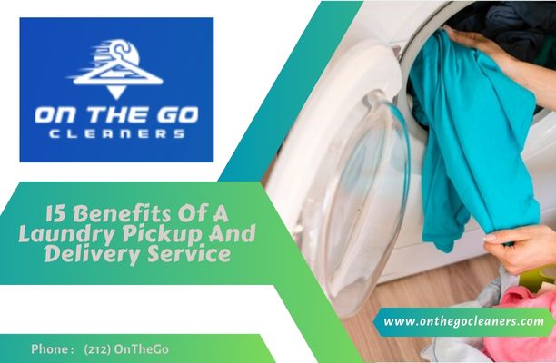 15 Benefits of A Laundry Pickup and Delivery Service