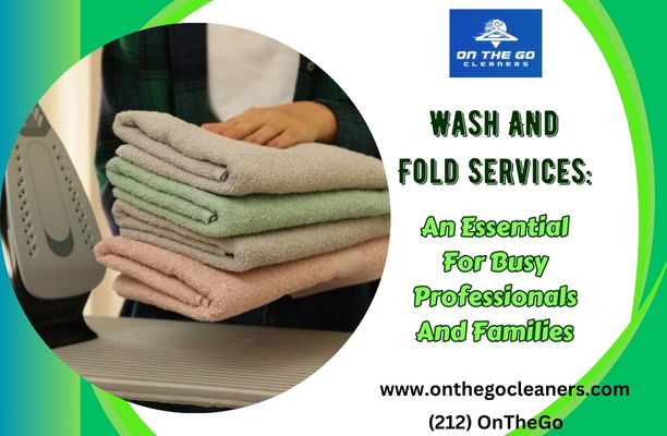 Wash and Fold Services: An Essential for Busy Professionals and Families